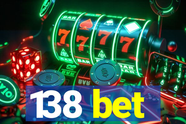 138 bet